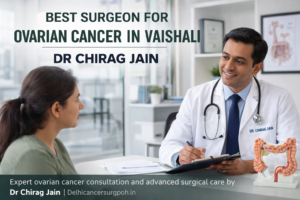 Best surgeon for ovarian cancer in Vaishali